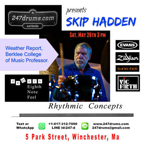 EVENT - Skip Hadden Presentation "Rhythmic Concepts" - Broken Eighth Note Feel - drummed with Weather Report and Berklee College of Music Professor -  FREE to the public - a presentation you don't want to miss!!